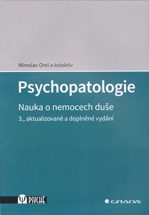 Psychopatologie : nauka o nemocech duše
