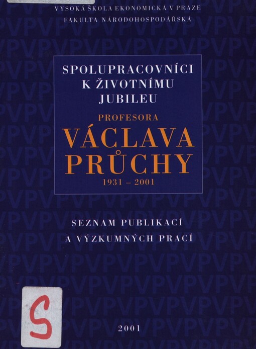 Spolupracovníci k životnímu jubileu profesora Václava Průchy 1931-2001