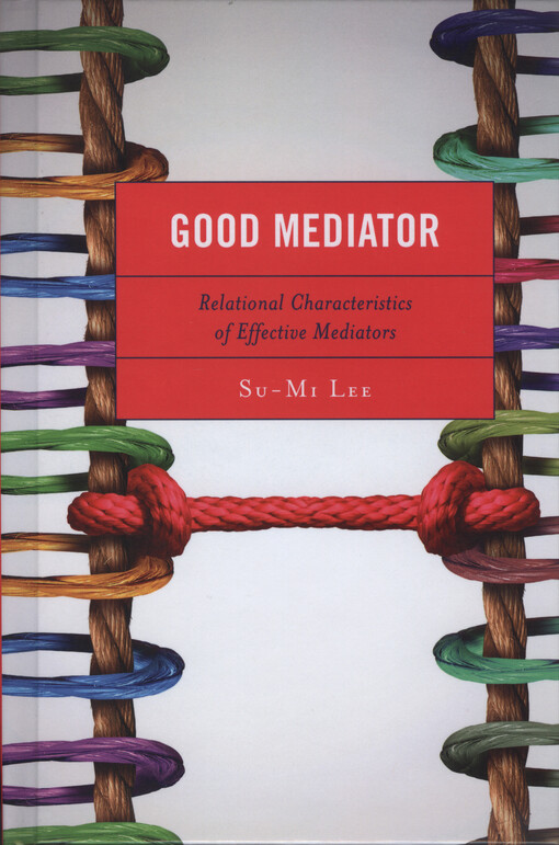 Good mediator : relational characteristics of effective mediators