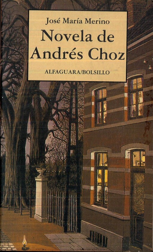 Novela De Andres Choz (Alfaguara Bolsillo) (Spanish Edition)