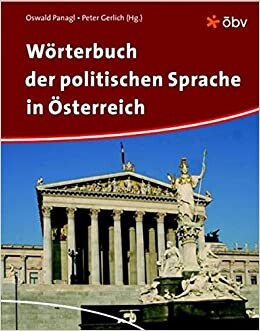 Wörterbuch der politischen Sprache in Österreich /