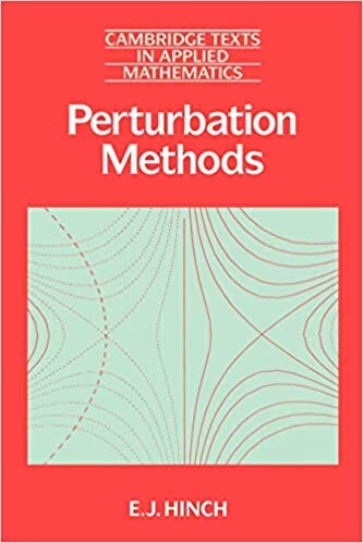 Perturbation Methods (Cambridge Texts in Applied Mathematics)