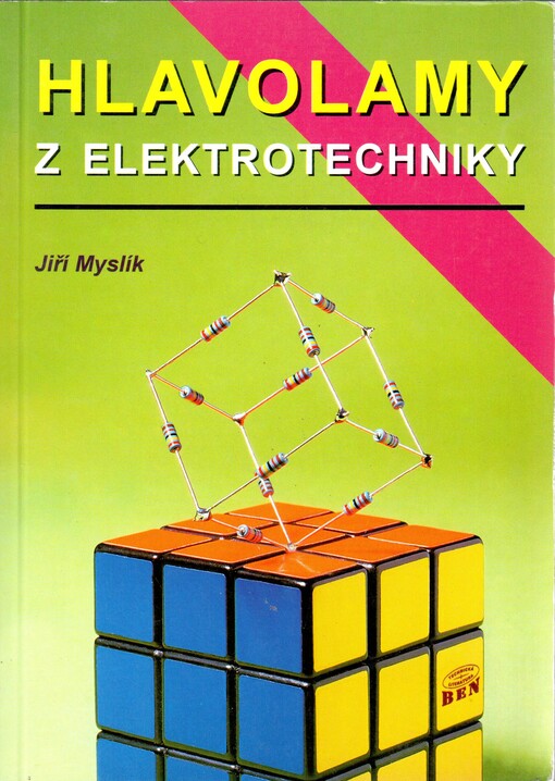 Hlavolamy z elektrotechniky, aneb, elektrotechnika čtená podruhé