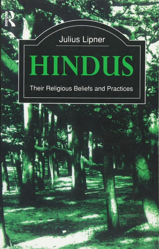 Hindus : Their Religious Beliefs and Practices