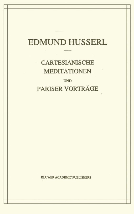 Cartesianische Meditationen und pariser Vorträge