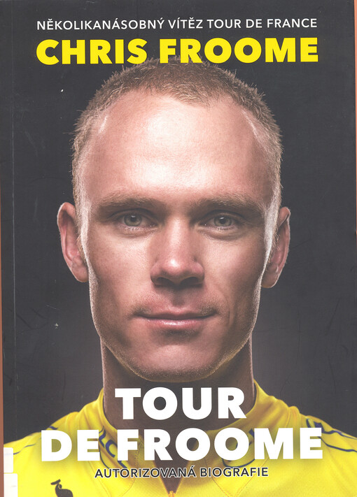 Tour de Froome : autorizovaná biografie