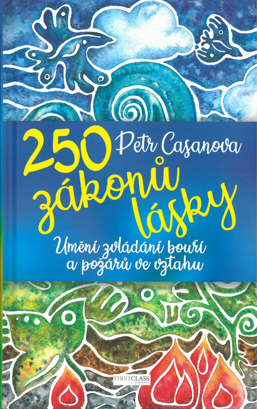 250 zákonů lásky : umění zvládání bouří a požárů ve vztahu