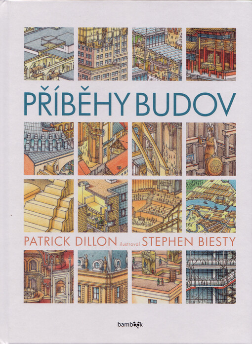 Příběhy budov : světová architektura od pyramid až po Centre Pompidou
