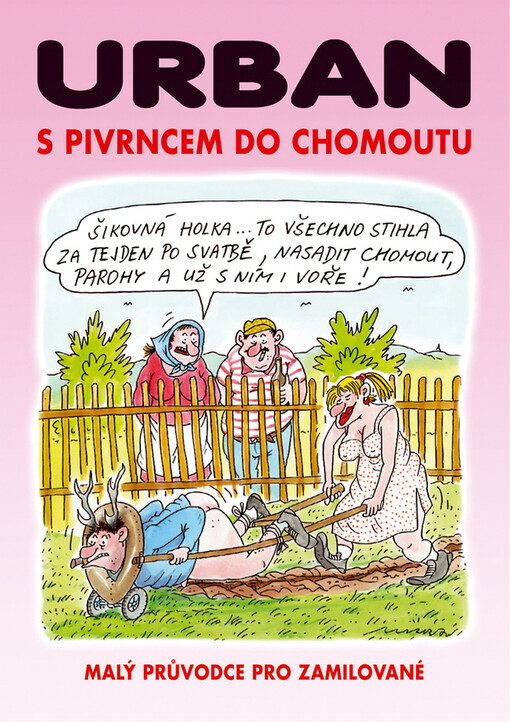 S Pivrncem do chomoutu : [malý průvodce pro zamilované]