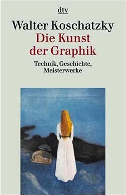 Die Kunst der Graphik : Technik, Geschichte, Meisterwerke