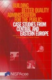 Building better quality administration for the public : case studies from Central and Eastern Europe