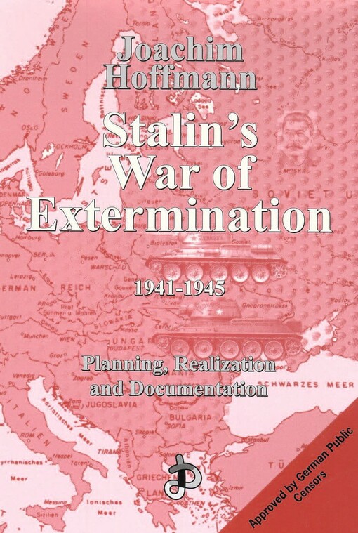 Stalin's war of extermination 1941-1945 : planning, realization and documentation