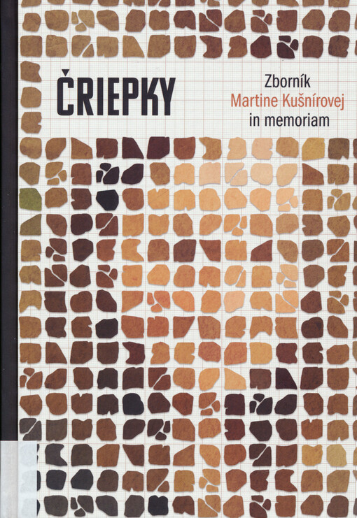 Čriepky : zborník Martine Kušnírovej in memoriam