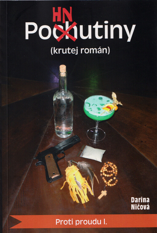 Proti proudu. I., Pohnutiny : (krutej román)