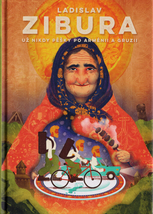 Už nikdy pěšky po Arménii a Gruzii