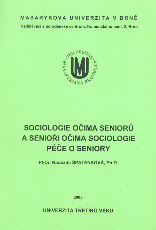 Sociologie očima seniorů a senioři očima sociologie : péče o seniory