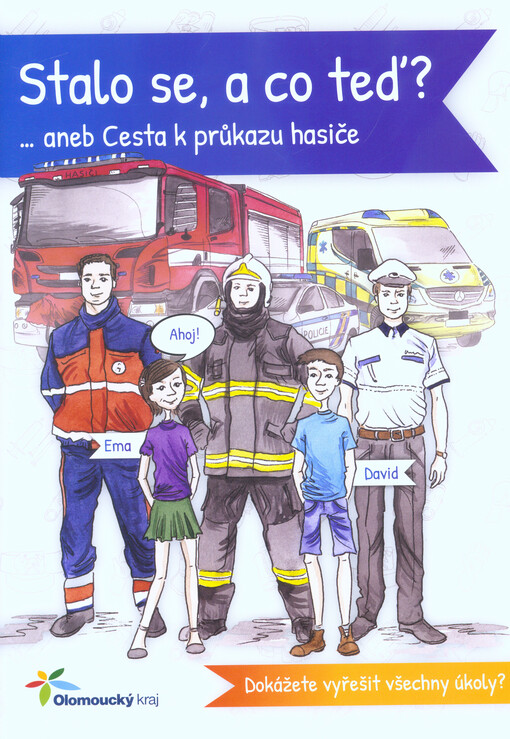 Stalo se, a co teď?, ...aneb, Cesta k průkazu hasiče