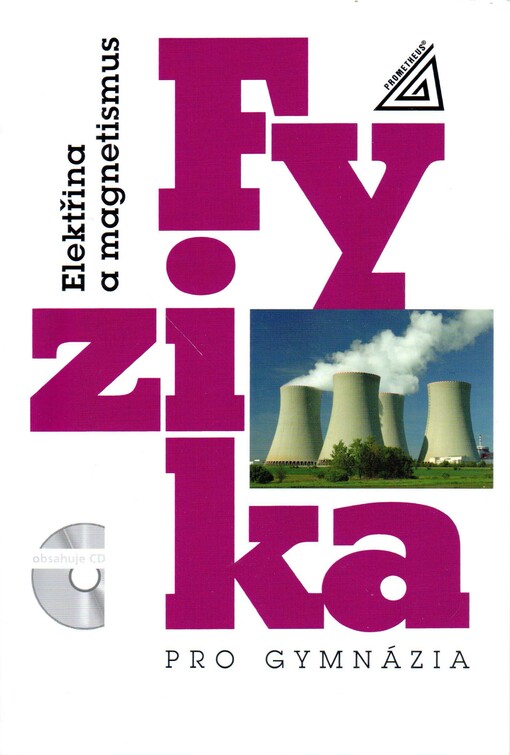 Fyzika pro gymnázia. Elektřina a magnetismus