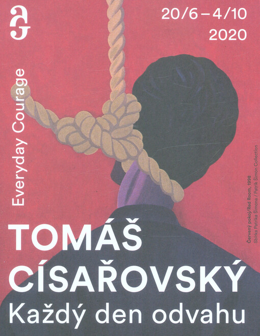 Tomáš Císařovský : každý den odvahu = every day courage : 20.6.-4.10. 2020