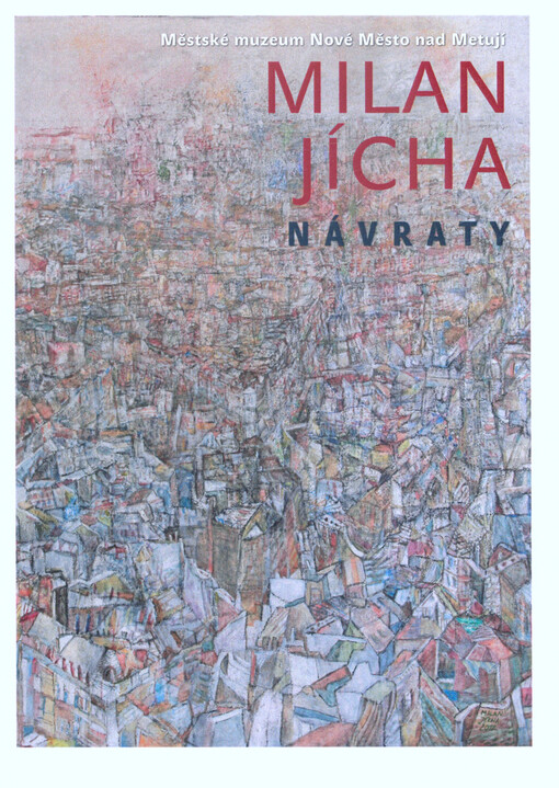 Milan Jícha : návraty