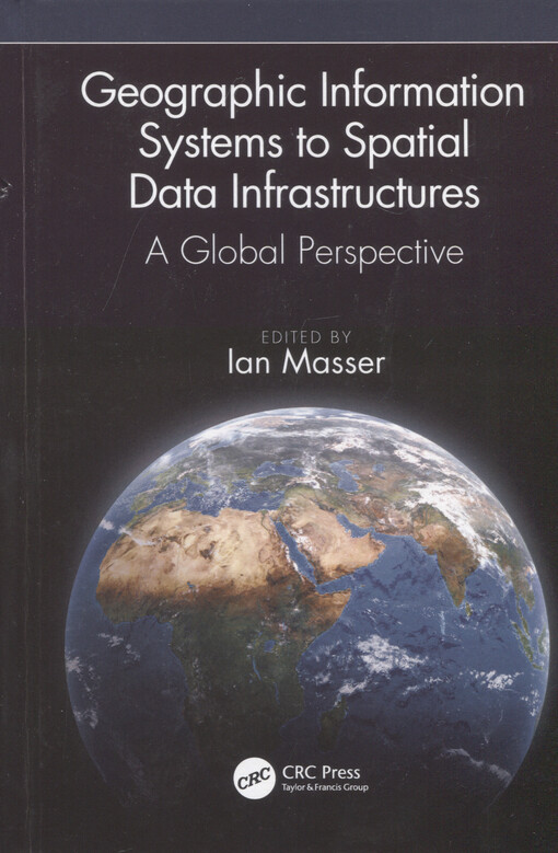 Geographic information systems to spatial data infrastructure : a global perspective