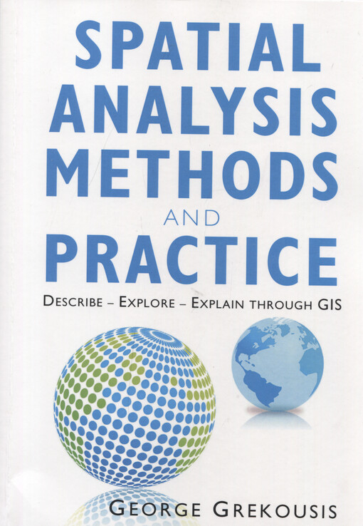 Spatial analysis methods and practice : descibe-explore-explain through GIS