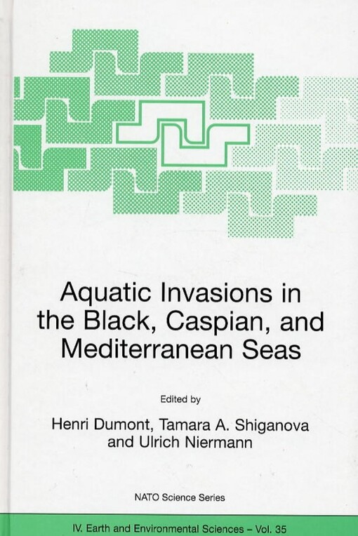Aquatic invasions in the Black, Caspian, and Mediterranean seas : the Ctenophores Mnemiopsis leidyi and Beroe in the Ponto-Caspian and other aquatic invasions