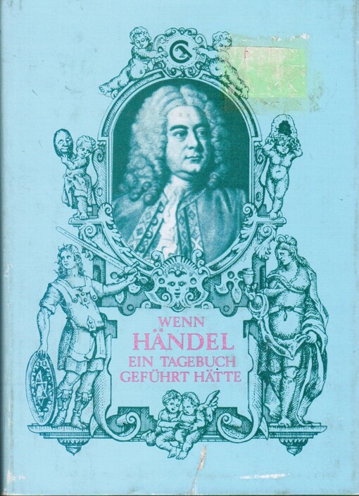 Wenn Händel ein Tagebuch geführt hätte--
