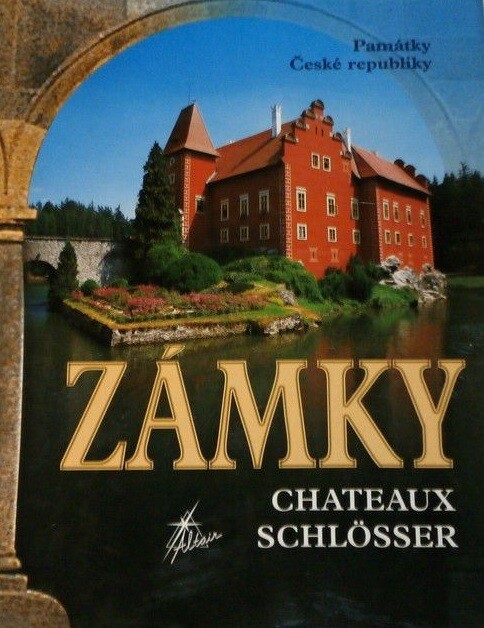 Zámky = Chateaux [i.e. Châteaux] = Schlösser