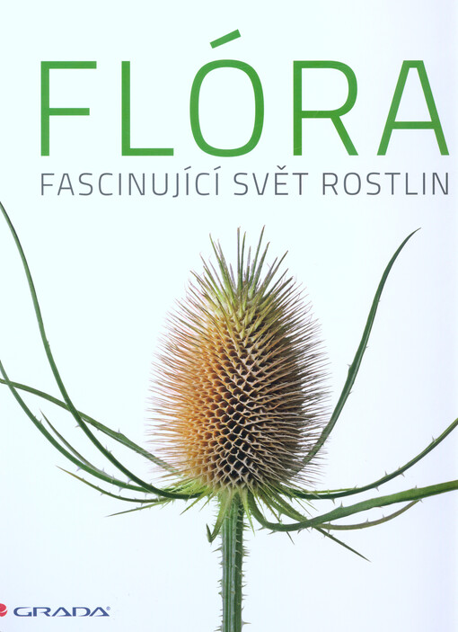 Flóra : fascinující svět rostlin