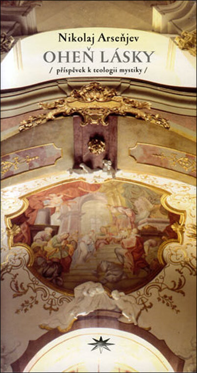 Oheň lásky : (příspěvek k teologii mystiky)