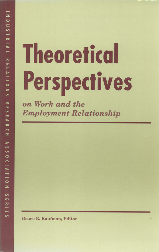 Theoretical perspectives on work and the employment relationship
