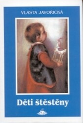 Děti štěstěny. I. a II. díl /