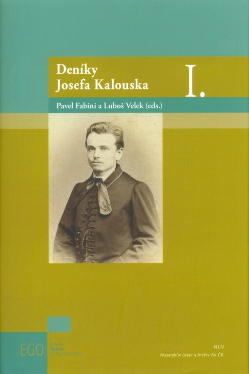 Deníky Josefa Kalouska. I.