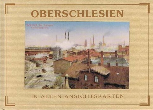 Oberschlesien in alten Ansichtskarten