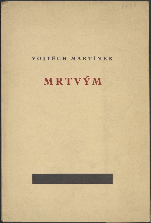 Mrtvým: [k prvnímu výročí našeho osvobození a na památku JUDr. Josefa Martínka z Mor. Ostravy ... a Stanislava Hrachoviny z Dolní Lhoty u Blanska ...]