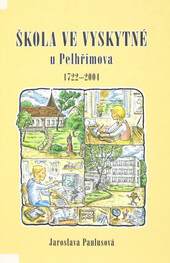 Škola ve Vyskytné u Pelhřimova: 1722-2004