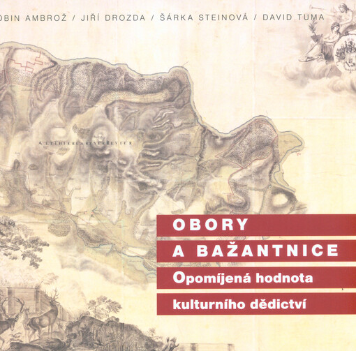 Obory a bažantnice : opomíjená hodnota kulturního dědictví : kritický katalog