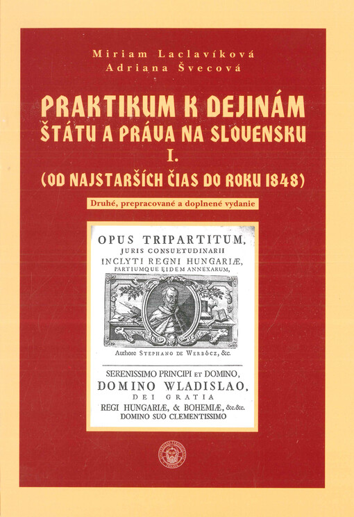 Praktikum k dejinám štátu a práva na Slovensku. I., (Od najstarších čias do roku 1848)