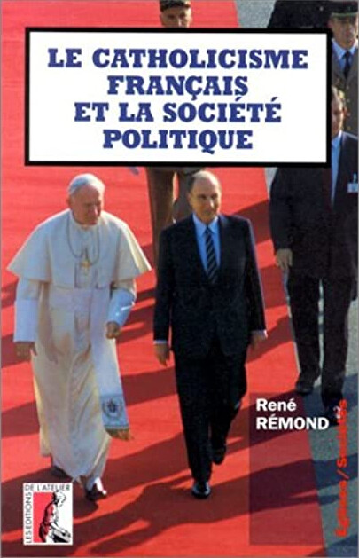 Le catholicisme francais et la societe politique: Ecrits de circonstance, 1947-1991 (Eglises/societes) (French Edition)
