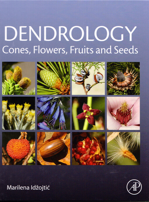 Dendrology : cones, flowers, fruits and seeds