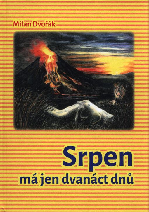 Srpen má jen dvanáct dnů