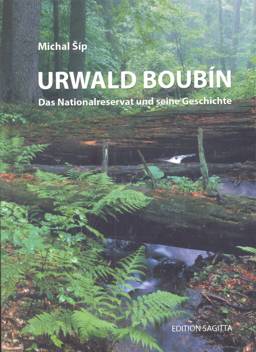 Urwald Boubín (Kubany) : das Nationalreservat und seine Geschichte