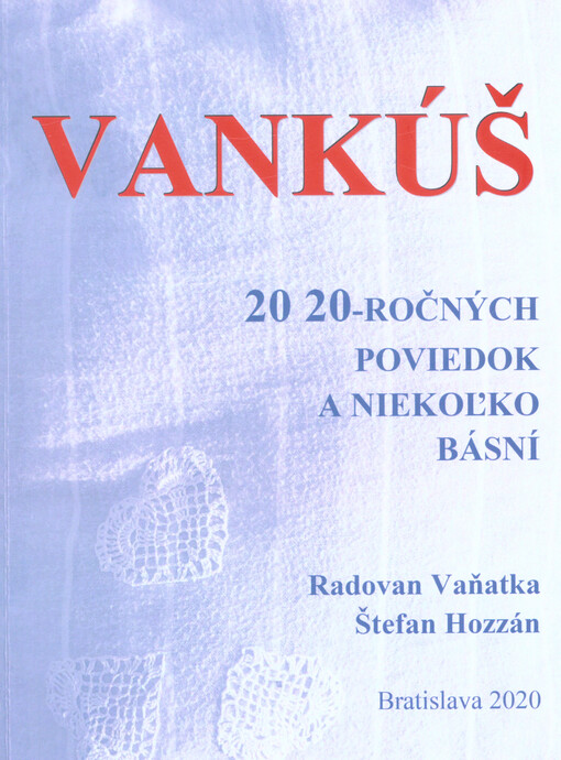 Vankúš : 20 20-ročných poviedok a niekoľko básní
