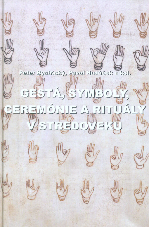 Gestá, symboly, ceremónie a rituály v stredoveku