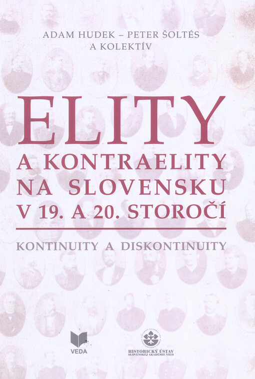 Elity a kontraelity na Slovensku v 19. a 20. storočí : kontinuity a diskontinuity