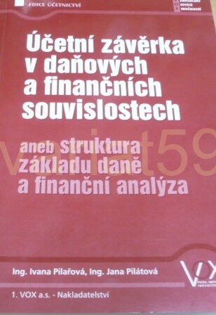 Účetní závěrka v daňových a finančních souvislostech aneb struktura základu daně a finanční analýza