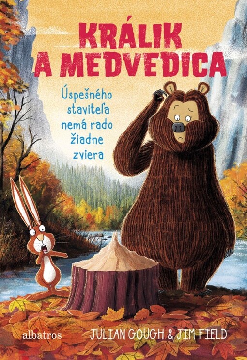 Králik a medvedica Úspešného staviteľa nemá rado žiadne zviera
