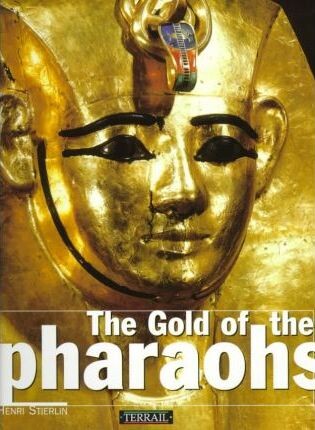 The gold of the pharaohs    