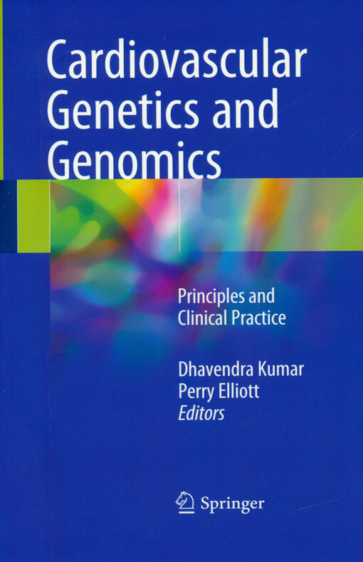 Cardiovascular genetics and genomics : principles and clinical practice